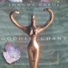 Goddess Chant CD by Shawna Carol 