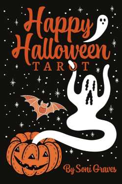  Happy Halloween Tarot by Soni Graves PREORDER, SAVE $5! Happy Halloween Tarot by Soni Graves