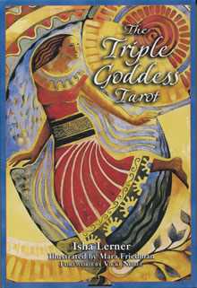 The Triple Goddess Tarot Set by Isha Lerner 